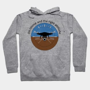 On course right attitude Drone Hoodie